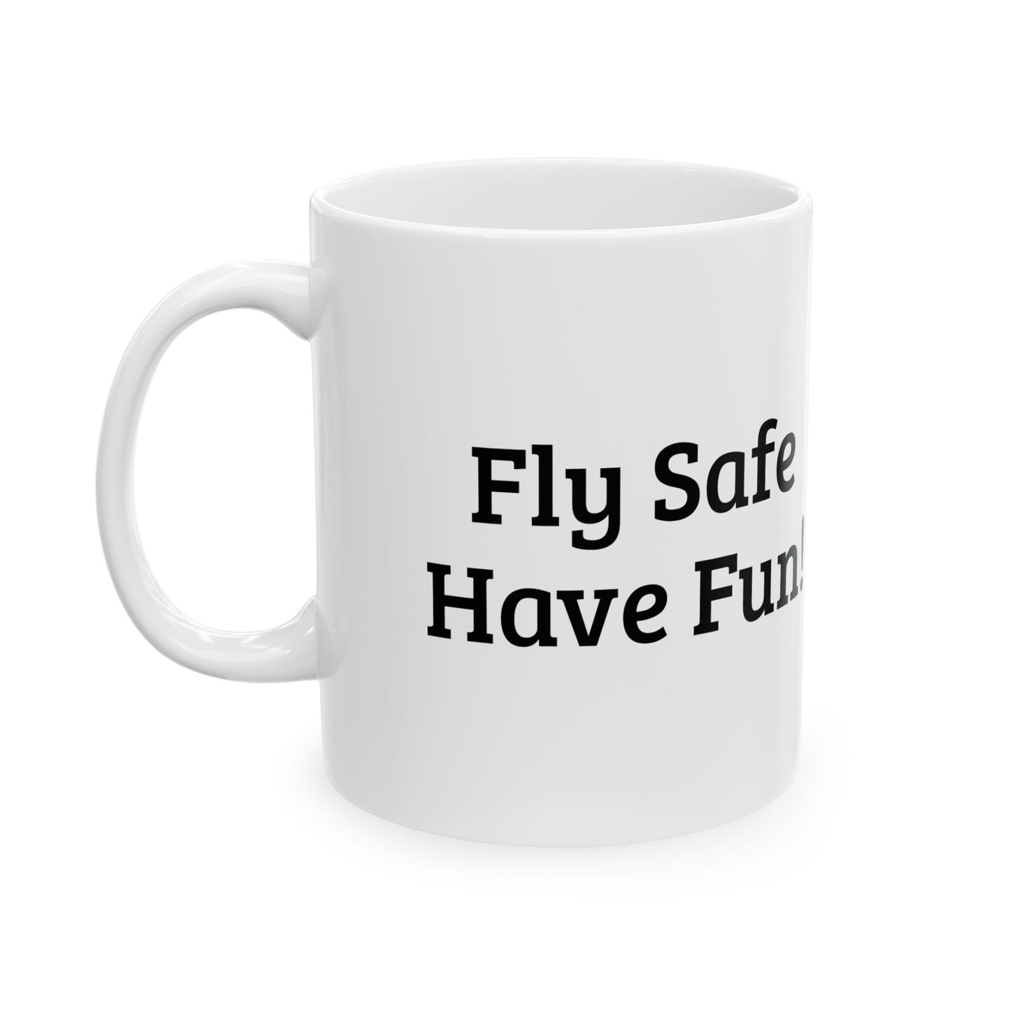 F-14 “Fly Safe Have Fun” Ceramic Mug, (11oz, 15oz)